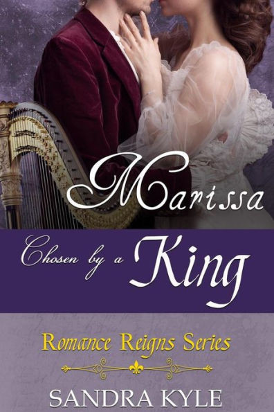 Marissa: Chosen By A King (Romance Reigns)
