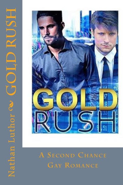 Gold Rush: A Second Chance Gay Romance