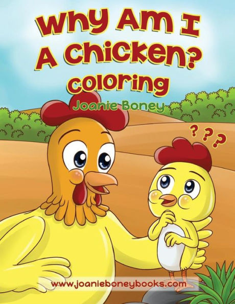 Why Am I A Chicken Coloring Book