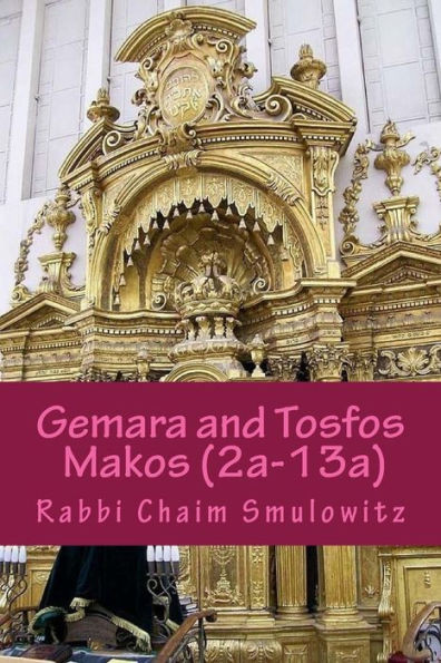 Gemara And Tosfos Makos: First And Second Perek (2A-13A)
