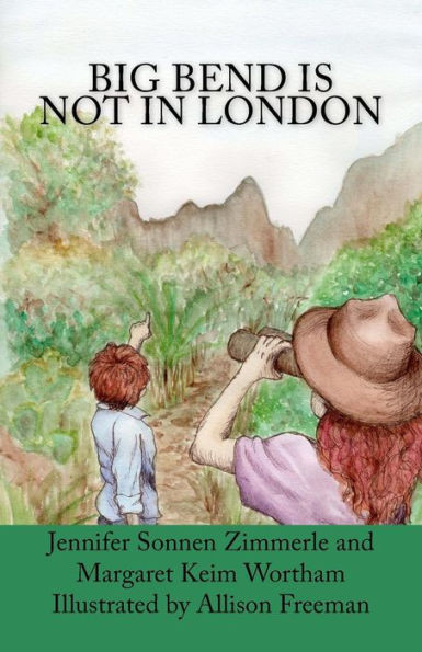 Big Bend Is Not In London (Junior Rangers On A Mission)