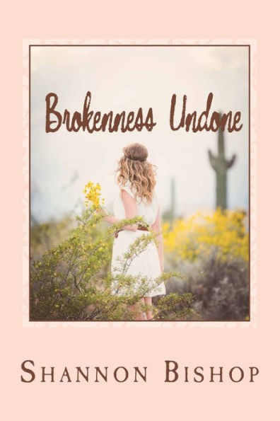 Brokenness Undone: A Story For Every Wife