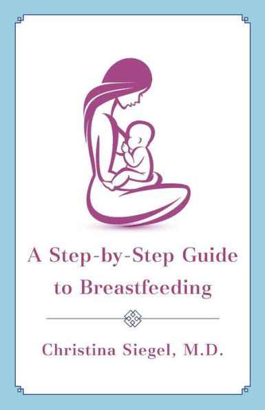 A Step-By-Step Guide To Breastfeeding