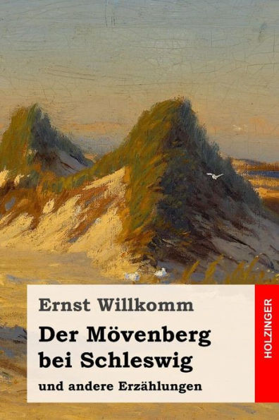 Der Movenberg Bei Schleswig: Und Andere ErzAhlungen (German Edition)