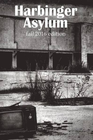 Harbinger Asylum: Fall 2016
