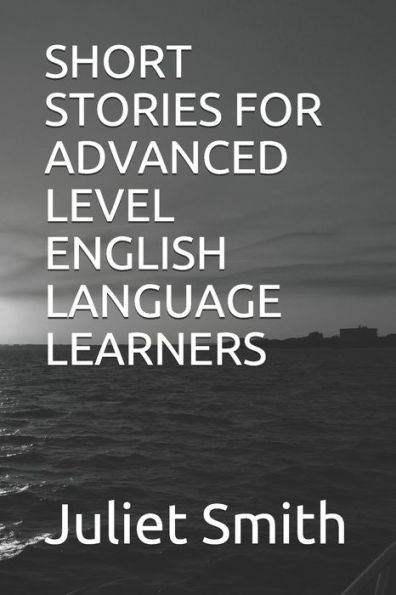 Short Stories For Advanced Level English Language Learners