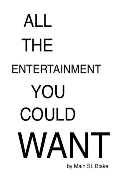 All The Entertainment You Could Want