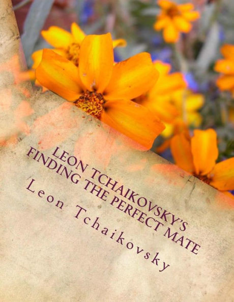 Leon Tchaikovsky's Finding The Perfect Mate