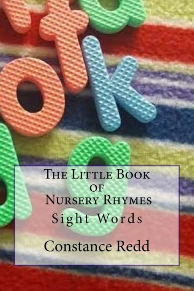 The Little Book Of Nursery Rhymes: Sight Words (Beginner Sight Words)