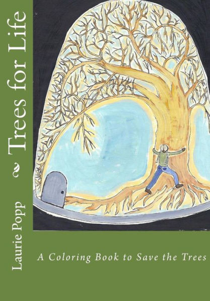Trees For Life: A Coloring Book To Save The Trees