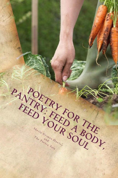 Poetry For The Pantry: Feed A Body, Feed Your Soul