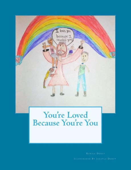 You'Re Loved Because You'Re You