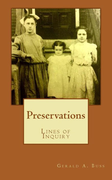 Preservations: Lines Of Inquiry