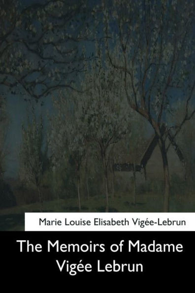 The Memoirs Of Madame Vigee Lebrun