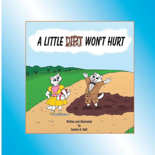 A Little Dirt Won'T Hurt