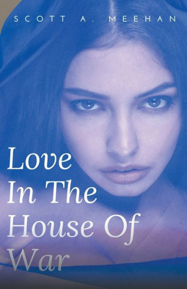 Love In The House Of War (Military Families)