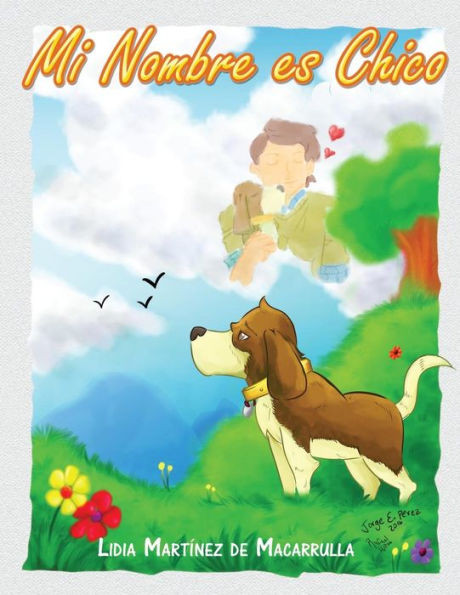 Mi Nombre Es Chico.: Cuento Para Ninos Y Jovencitos. (Spanish Edition)