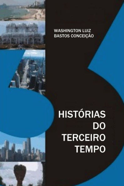 Histórias Do Terceiro Tempo (Portuguese Edition)