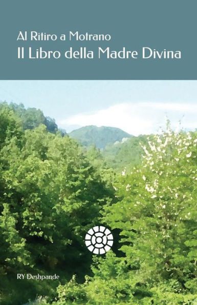 Al Ritiro A Motrano Il Libro Della Madre Divina (Italian Edition)
