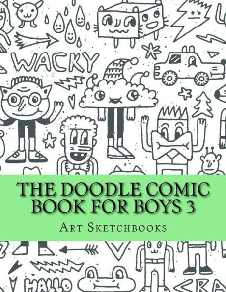 The Doodle Comic Book For Boys 3 (Activity Drawing & Coloring Books)
