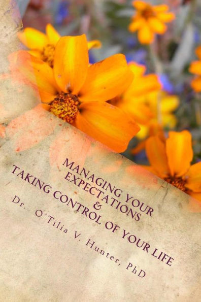 Managing Your Expectations & Taking Control Of Your Life