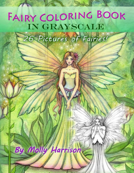 Fairy Coloring Book In Grayscale - Adult Coloring Book By Molly Harrison: Flower Fairies And Celestial Fairies In Grayscale