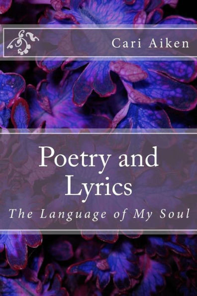 Poetry And Lyrics: The Language Of My Soul