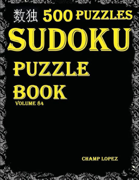 Sudoku:500*Sudoku Puzzles(Easy,Medium,Hard,Veryhard)(Sudokupuzzlebook)(Volume84): Sudoku Puzzle Books-Sudoku Puzzles