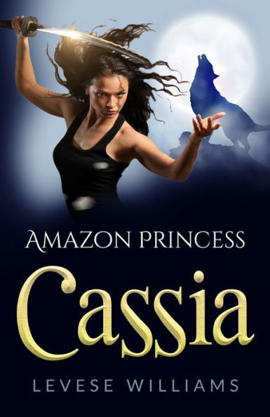 Amazon Princess Cassia (Amazon Warrior Chronicles)