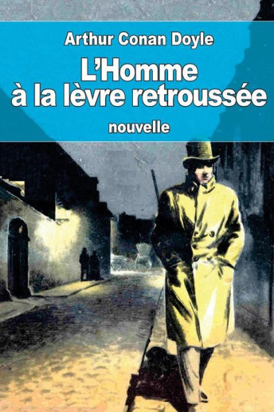 LHomme À La LEvre Retroussée: Ou LHomme À La LEvre Tordue (French Edition)
