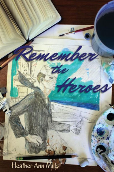 Remember The Heroes: Interviews With World War Ii Veterans: Stories Told In Their Own Words