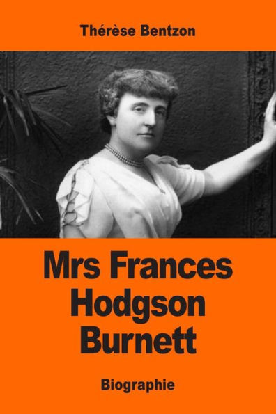 Mrs Frances Hodgson Burnett (French Edition)