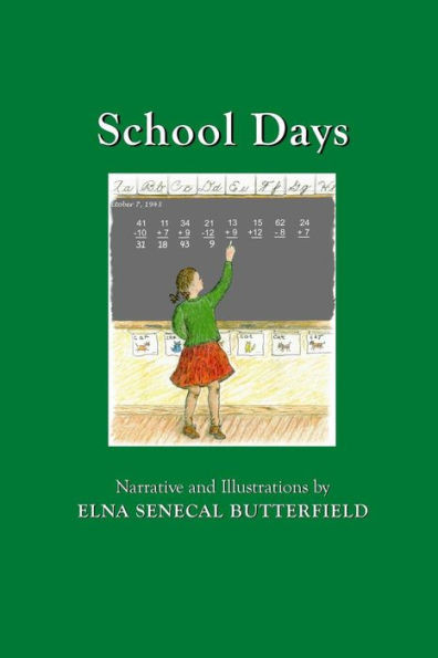 School Days: Black & White Illustrations (My Times Remembered: Recollections Of A 1940S Childhood In Vermont)