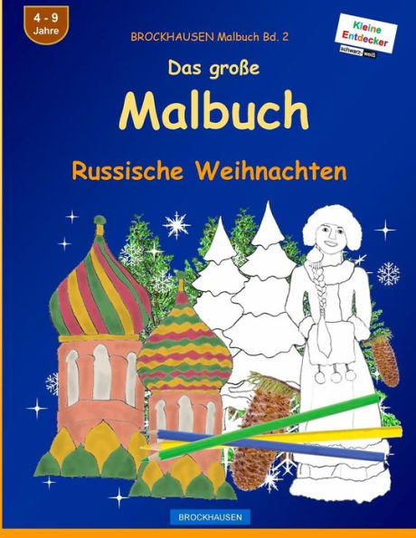 Brockhausen Malbuch Bd. 2 - Das GroBe Malbuch: Russische Weihnachten (German Edition)