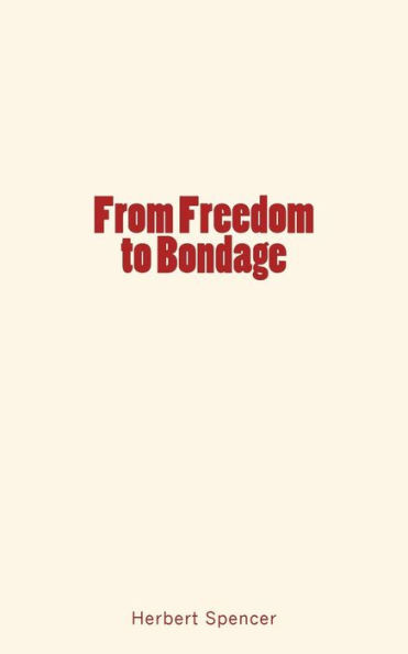 From Freedom To Bondage