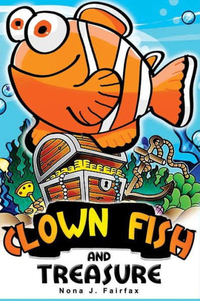 The Clown Fish And Treasure: Children's Books, Kids Books, Bedtime Stories For Kids, Kids Fantasy Book, Books For Kids