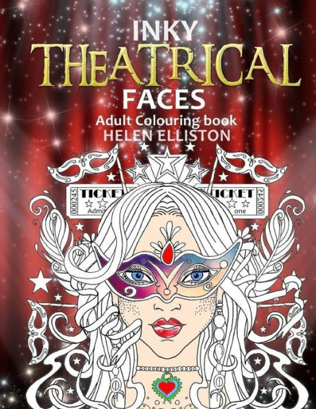 Inky Theatrical Faces: Themed Faces, Art Therapy Colouring Book (Inky Colouring Books)