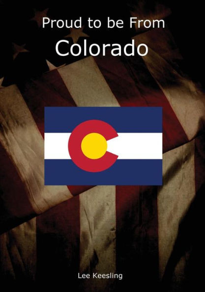 Proud To Be From Colorado (Home Town Pride)