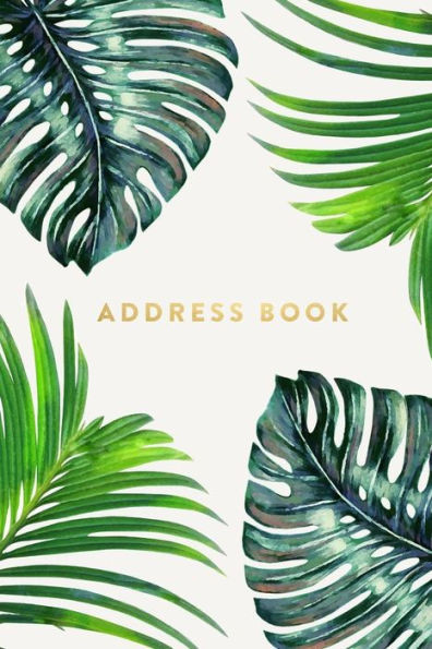 Address Book: Ferns, 6"X9", 130 Pages, Professionally Designed