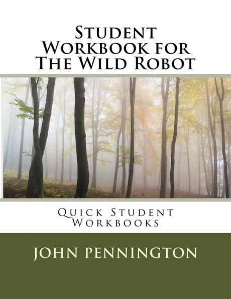 Student Workbook For The Wild Robot: Quick Student Workbooks