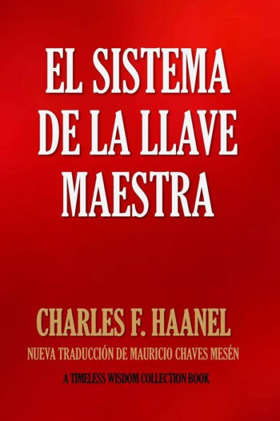 El Sistema De La Llave Maestra (Timeless Wisdom Collection) (Spanish Edition)