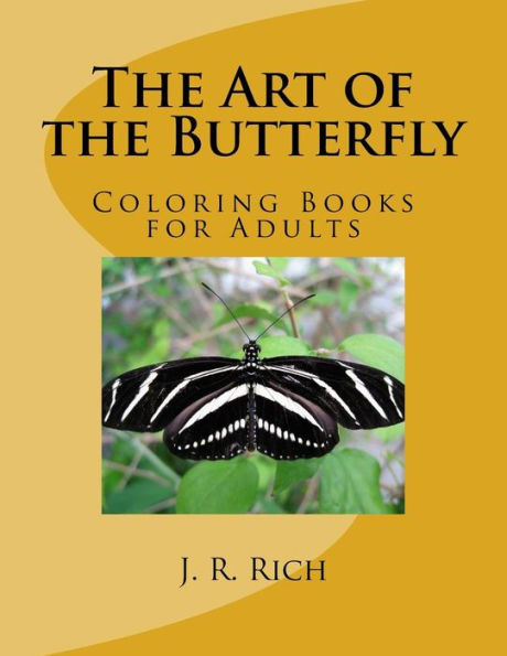 The Art Of The Butterfly: Coloring Books For Adults