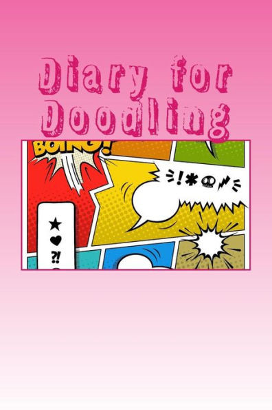 Diary For Doodling (Activity Drawing & Coloring Books)