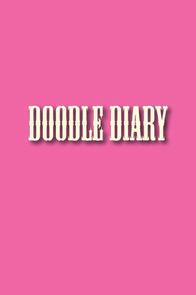 Doodle Diary (Activity Drawing & Coloring Books)