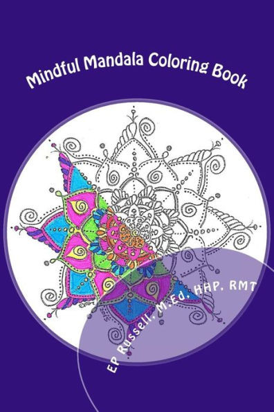 Mindful Mandala Coloring Book (Meditating With Mandalas)