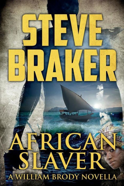 African Slaver: African Ocean Adventure Novella Series (William Brody, African Ocean Adventure Novella Series) (Volume 1)