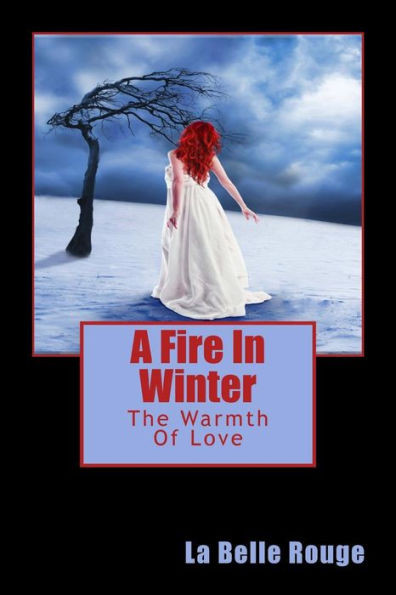 A Fire In Winter: The Warmth Of Love