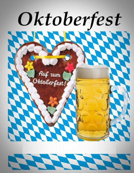 Oktoberfest: Malbuch Fur Erwachsene: Inspiration, Meditation Und Entspannung (German Edition)