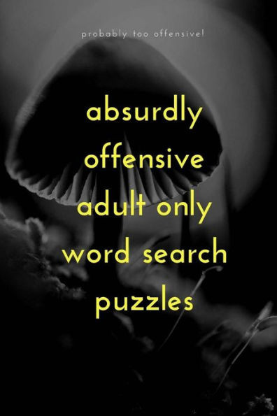 Absurdly Offensive Adult Only Word Search Puzzles