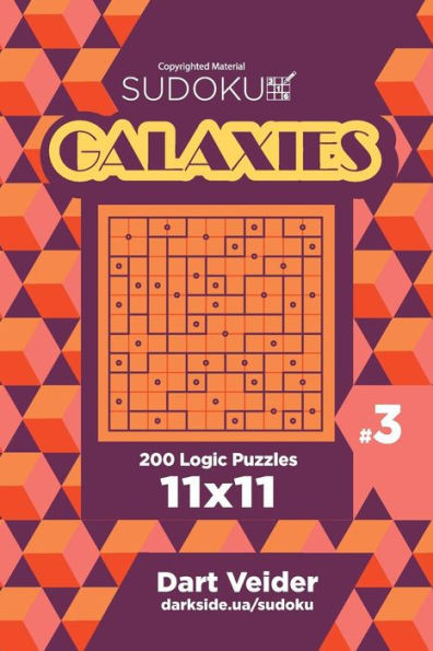 Sudoku Galaxies - 200 Logic Puzzles 11X11 (Volume 3)
